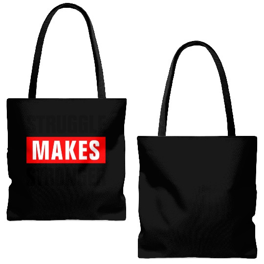 STRUGGLE MAKES STRONGER GYM WORKOUT MOTIVATION Tote Bags (AOP)