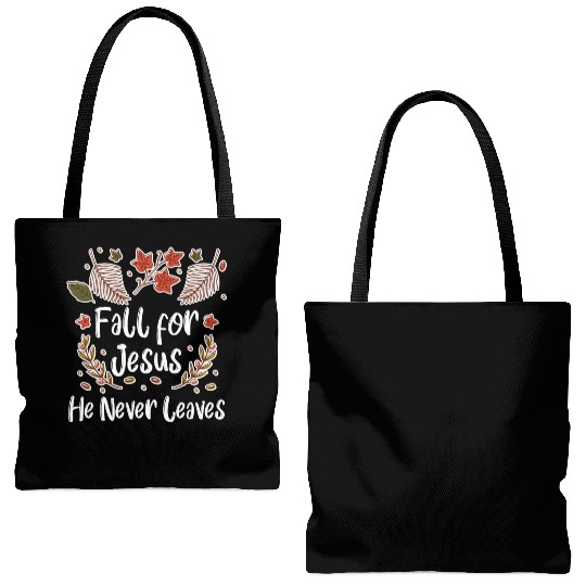 Fall For Jesus, He Never Leaves Tote Bags (AOP)
