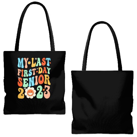 My Last First Day Senior Class Of 2023 Back To Sch Tote Bags (AOP)