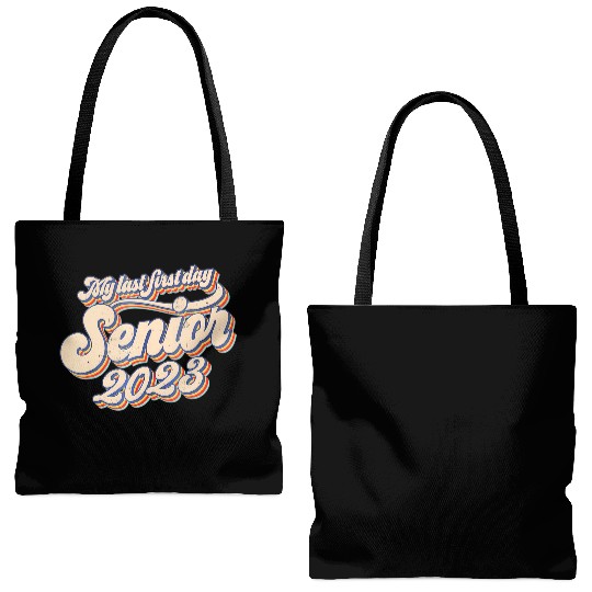 My Last First Day Senior Class Of 2023 Back To Sch Tote Bags (AOP)
