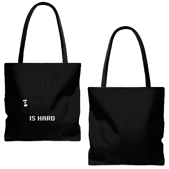 Coffee Because Adulting is Hard Coffee Addiction Tote Bags (AOP)