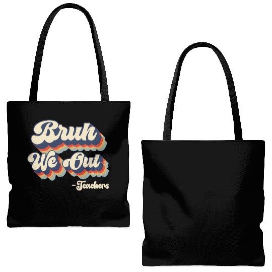 Bruh We Out Teachers Tote Bags (AOP)