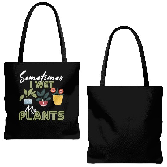 Gardening Flower Garden Gardener I Wet My Plants Tote Bags (AOP)