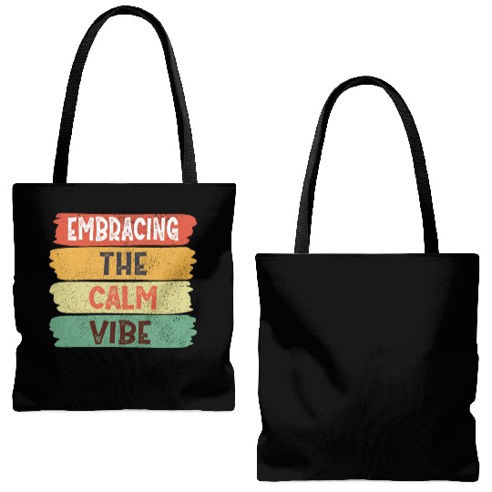 Funny Trendy Quotes: Embracing The Calm Vibe Tote Bags (AOP)