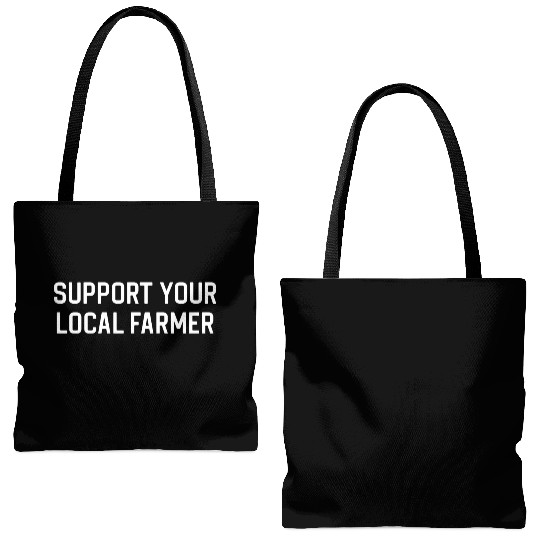 Funny Farmer Support Your Local Farmer Tote Bags (AOP)