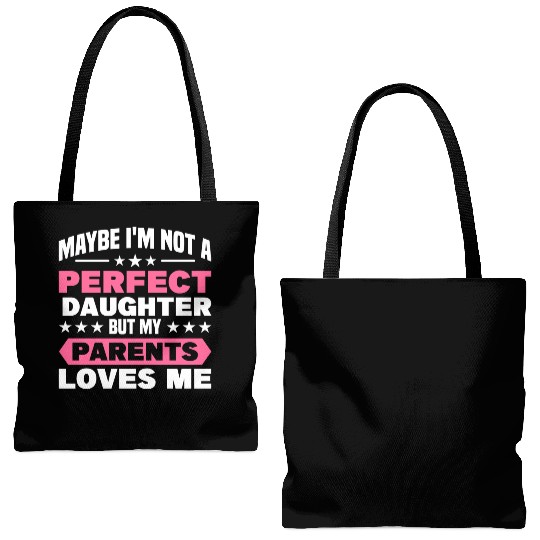 Daughter Maybe Im Not A Perfect Daughter Girl Tote Bags (AOP)