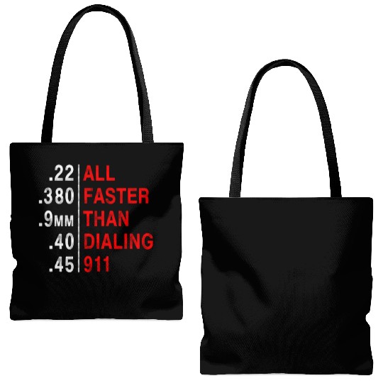 All Faster Than Dialing 911 Weapon Bullet Ammo Tote Bags (AOP)