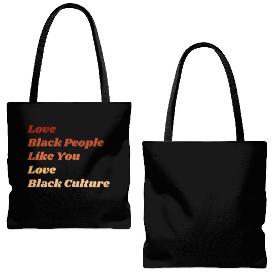 Love Black People Like You Love Black Culture Tote Bags (AOP)