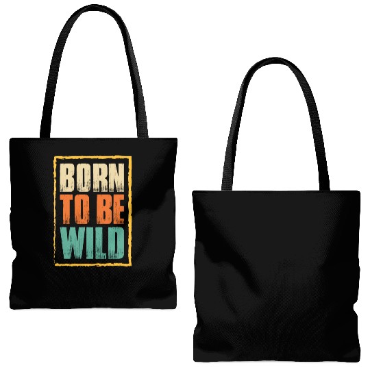 born to be wild; nature; wilderness; outdoors Tote Bags (AOP)