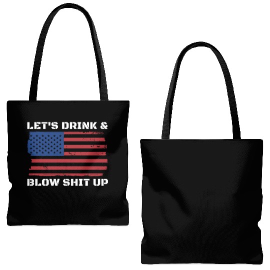 Let's Drink And Blow Shit Up Fireworks 4th Of July Tote Bags (AOP)