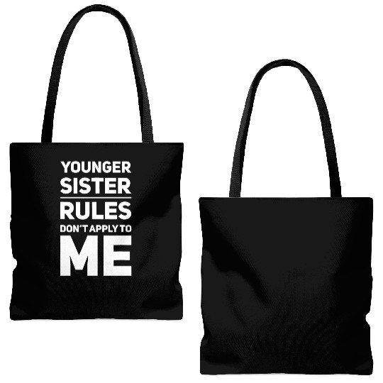 Younger Sister The Rules Don't Apply To Me Sibling Tote Bags (AOP)