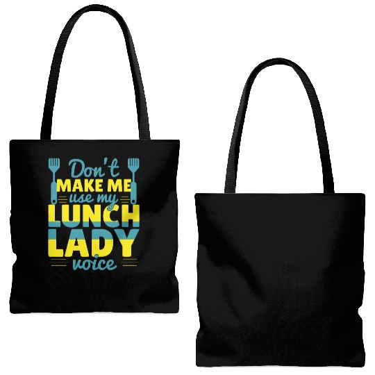 Don't Make Me Use My Lunch Lady Tote Bags (AOP)