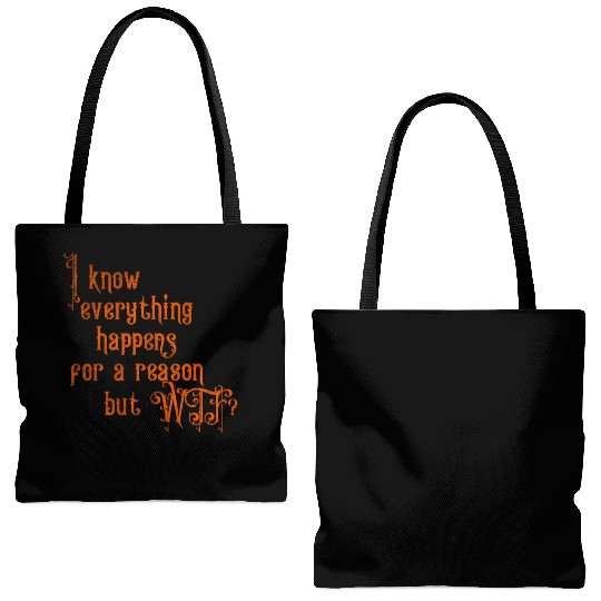 I know everything happens for a reason but wtf Tote Bags (AOP)