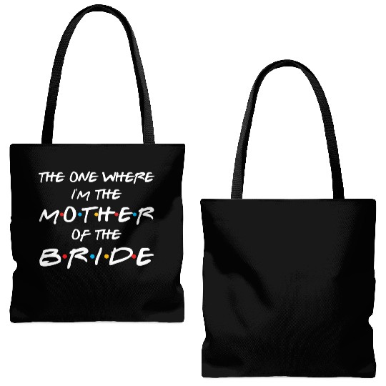 The One Where I'M The Mother Of The Bride Bridal Tote Bags (AOP)