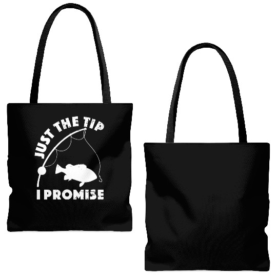 Just The Tip I Promise Fishing Funny Outfit Tote Bags (AOP)