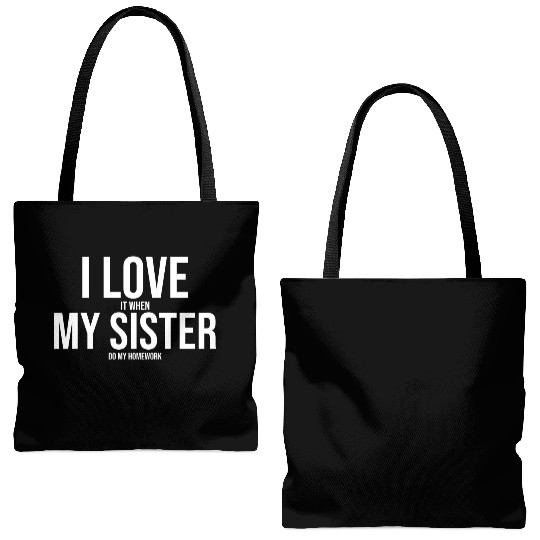 I Love My Sister Funny Student Task Assignment Tote Bags (AOP)