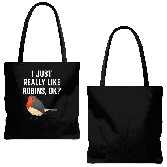 I Just Really Like Robins, OK? - Gift For Robin Tote Bags (AOP)