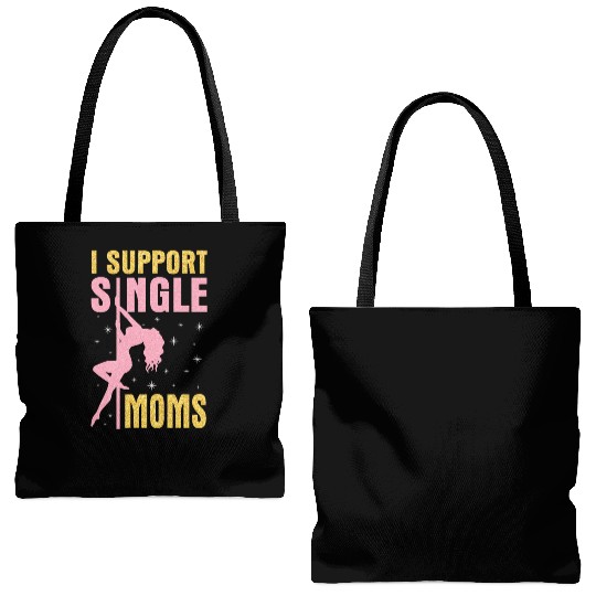 Dancing I Support Single Moms Happy To Me You Tote Bags (AOP)