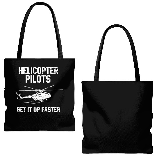 Helicopter Pilots Get It Up Faster Tote Bags (AOP)