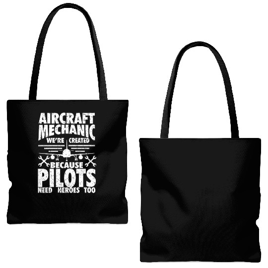 AIRCRAFT MECHANIC BECAUSE PILOTS NEED HEROES Tote Bags (AOP)