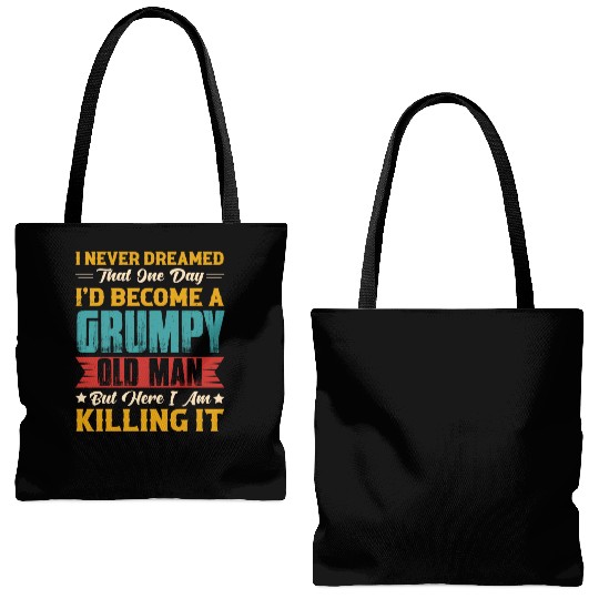 Dreamed That I d Become A Grumpy Old Man Tote Bags (AOP)