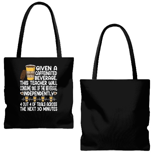Given A Caffeinated Beverage SPED Teacher Tote Bags (AOP)