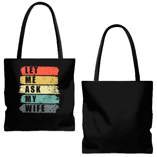 Let Me Ask My Wife Funny Humor Couples Tote Bags (AOP)