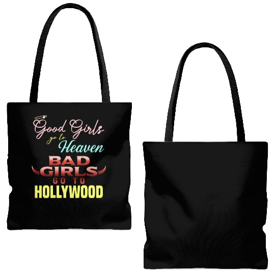 Good Girls Go to Heaven Bad Girls Go to Hollywood Tote Bags (AOP)