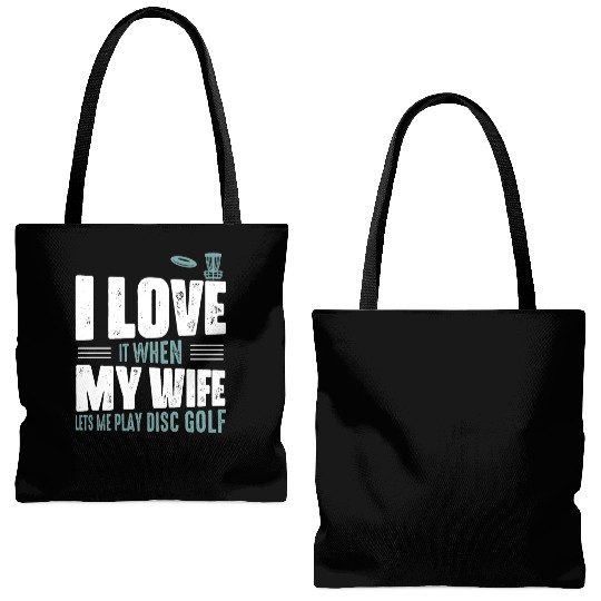 I Love It When My Wife Lets Me Play Disc Golf Fris Tote Bags (AOP)