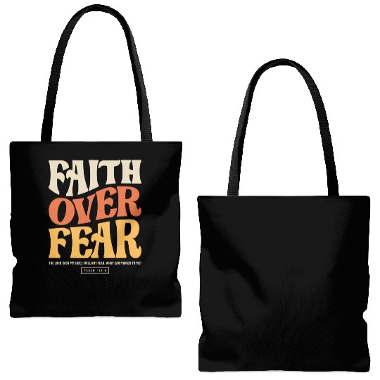 Faith Over Fear - Psalm 118:6 Christian Tote Bags (AOP)