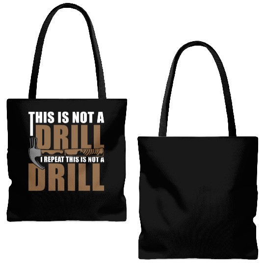 This is Not a Drill Tote Bags (AOP)