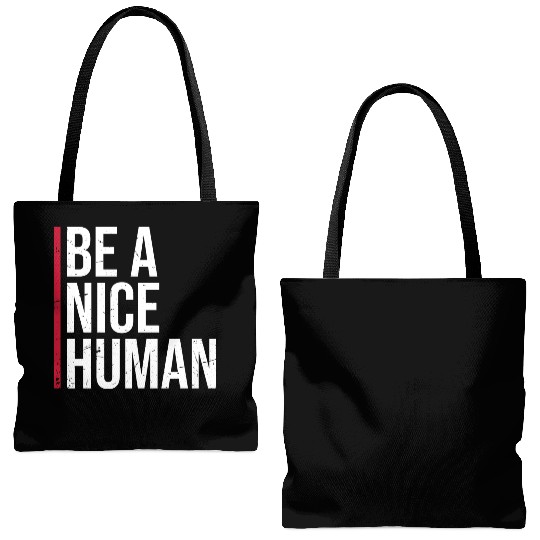 Be A Nice Human Motivate Good Kindness Quote Tote Bags (AOP)