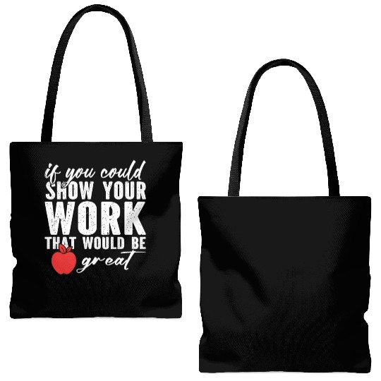 if you could show your work that would be great Tote Bags (AOP)