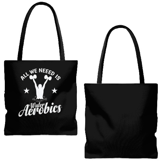 All we need is Water Aerobics Sport Tote Bags (AOP)