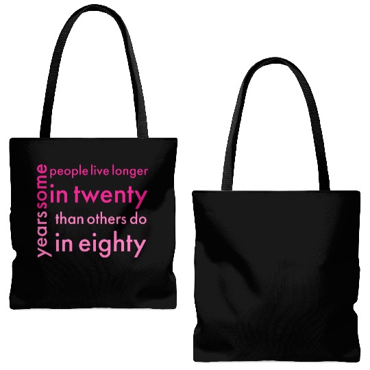doctor who quotes ,some people live longer in twen Tote Bags (AOP)