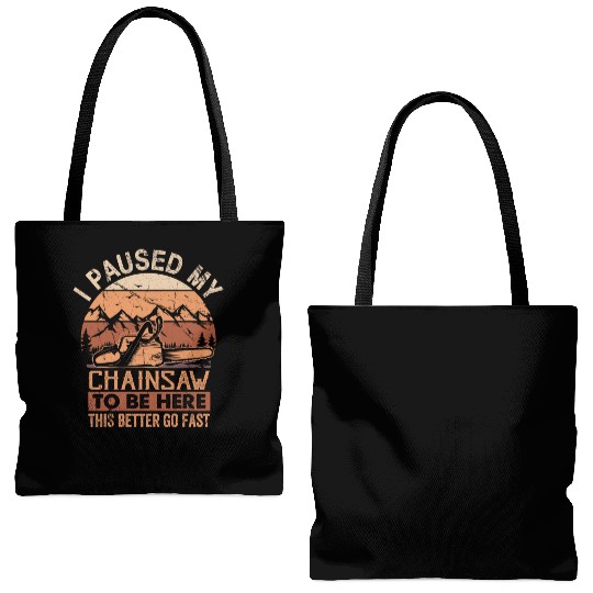 I Paused My Chainsaw To Be Here - Lumberjack Tote Bags (AOP)