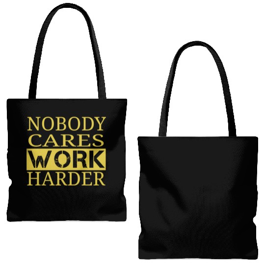 nobody cares work harder Fitness Sayings Gym Tote Bags (AOP)