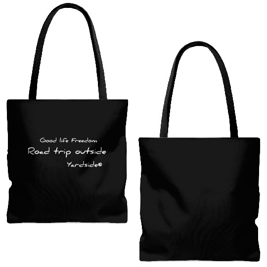 Good life Freedom Road trip outside Yardside Tote Bags (AOP)