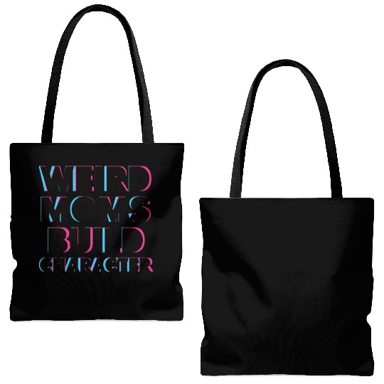Weird Moms Build Character Tote Bags (AOP)