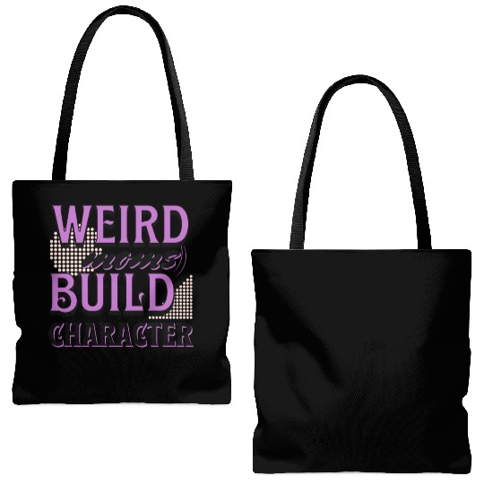 Weird Moms Build Character Funny Gift For Best Mom Tote Bags (AOP)