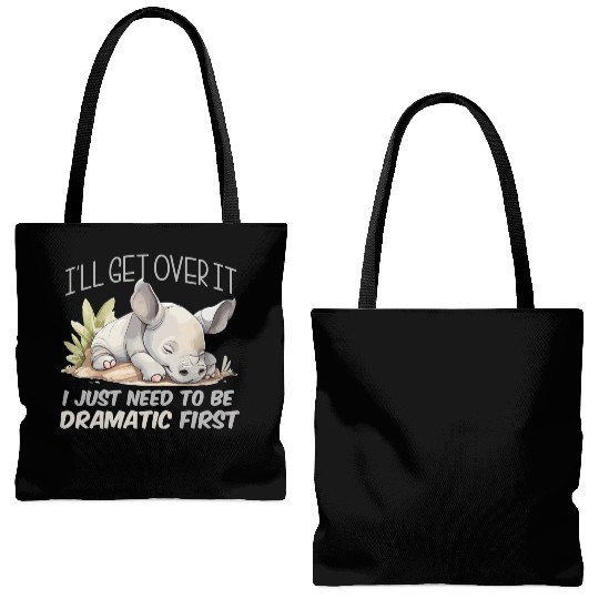 I'll Get Over It I Just Need To Be Dramatic First Tote Bags (AOP)