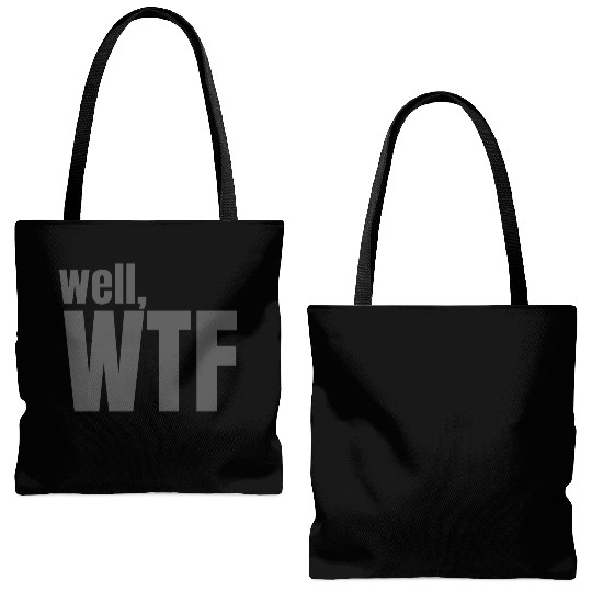 Well, WTF Tote Bags (AOP)