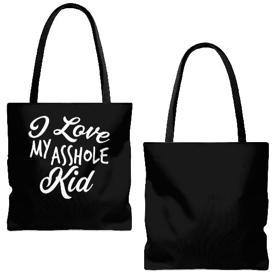 I Love My Asshole Kid Tote Bags (AOP)