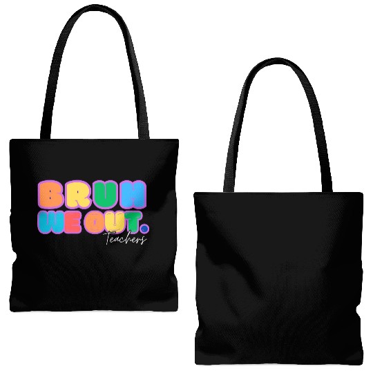 BRUH WE OUT TEACHERS Tote Bags (AOP)