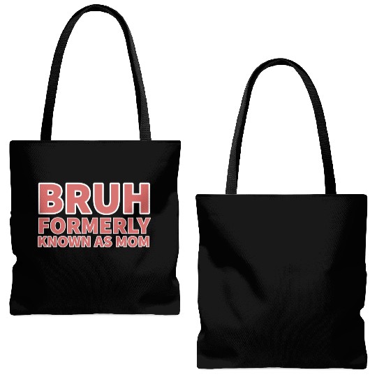 bruh formerly known as mom Tote Bags (AOP)