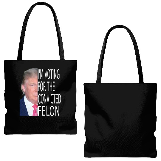 I'm Voting For The Convicted Felon Funny Pro Trump Tote Bags (AOP)