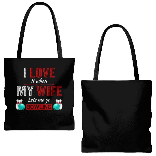 I love it when my wife lets me go bowling Tote Bags (AOP)