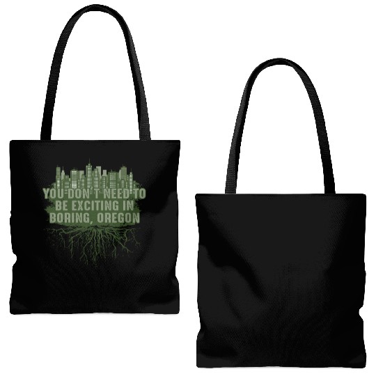 Dont Need to Be Exciting in Boring Oregon Pun Wisc Tote Bags (AOP)