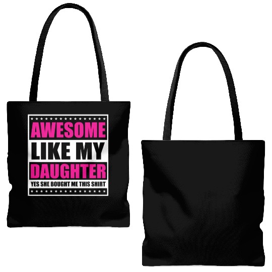 Father's Day Gift "Awesome Like My Daughter" Tote Bags (AOP)