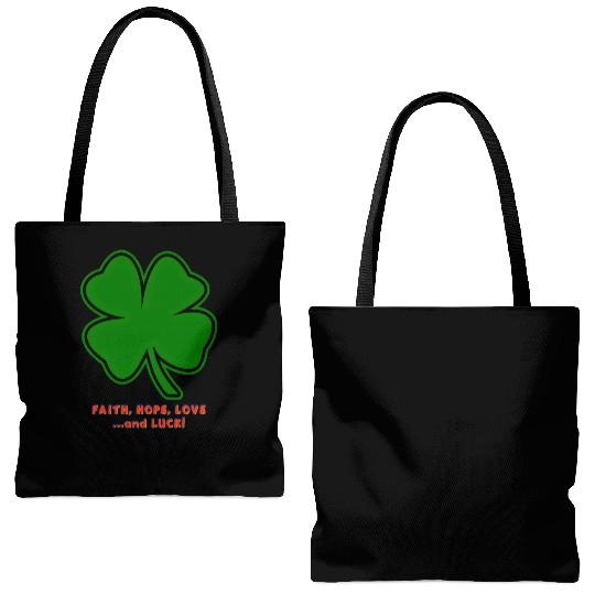 Faith, Hope, Love ... and Luck Tote Bags (AOP)